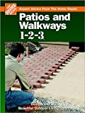 Patios and Walkways 1-2-3: Design and Build Beautiful Outdoor Living Spaces (Expert Advice from the Home Depot)