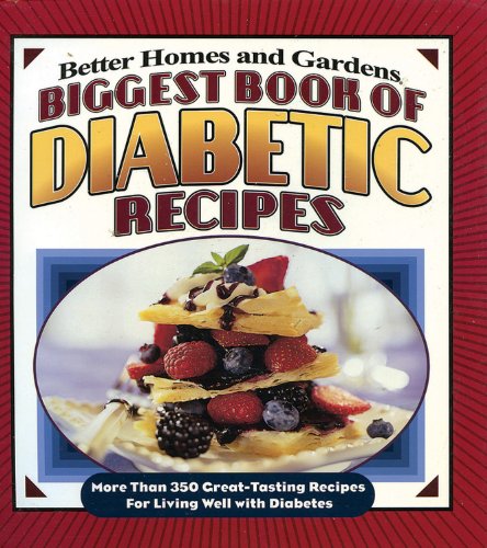 Book Cover Biggest Book of Diabetic Recipes: More than 350 Great-Tasting Recipes for Living Well with Diabetes (Better Homes & Gardens