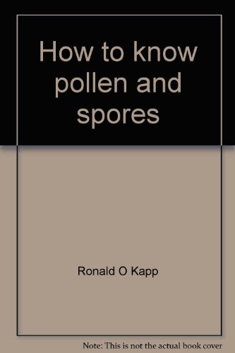 How to know pollen and spores (Pictured-key nature series)