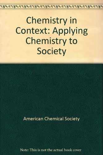 Chemistry in Context: Applying Chemistry to Society