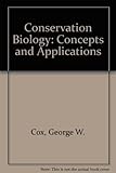 Conservation Biology: Concepts and Applications