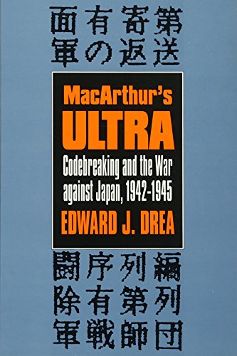 Book Cover MacArthur's ULTRA: Codebreaking and the War against Japan, 1942-1945 (Modern War Studies (Paperback))