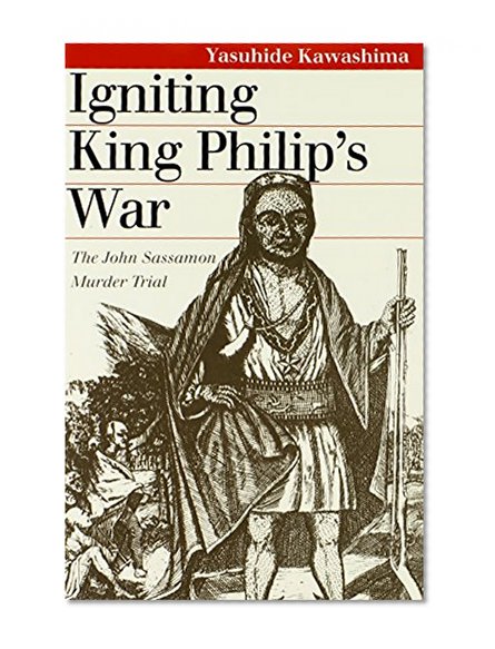 Book Cover Igniting King Philip's War: The John Sassamon Murder Trial