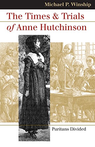 Book Cover The Times and Trials of Anne Hutchinson: Puritans Divided (Landmark Law Cases and American Society)