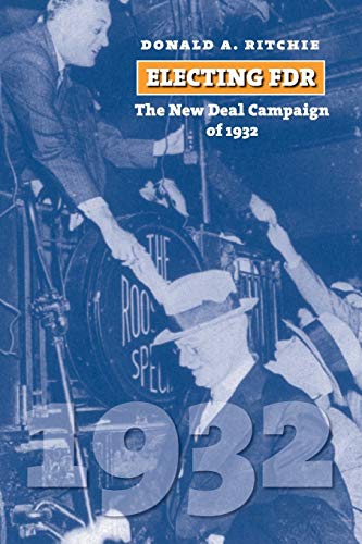 Book Cover Electing FDR: The New Deal Campaign of 1932 (American Presidential Elections)