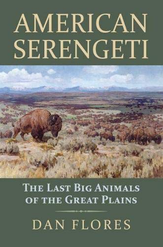 Book Cover American Serengeti: The Last Big Animals of the Great Plains