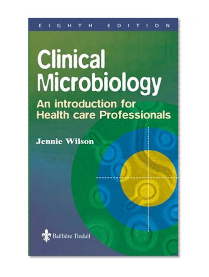 Clinical Microbiology: An Introduction for Healthcare Professionals