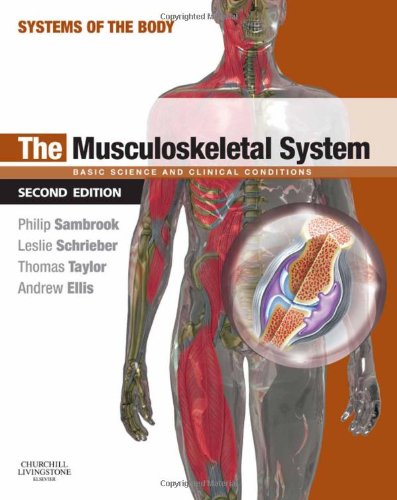 The Musculoskeletal System: Systems of the Body Series, 2e