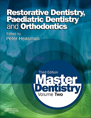 Book Cover Master Dentistry: Volume 2: Restorative Dentistry, Paediatric Dentistry and Orthodontics
