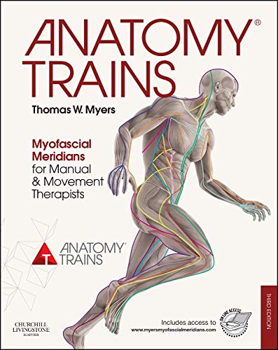 Book Cover Anatomy Trains: Myofascial Meridians for Manual and Movement Therapists