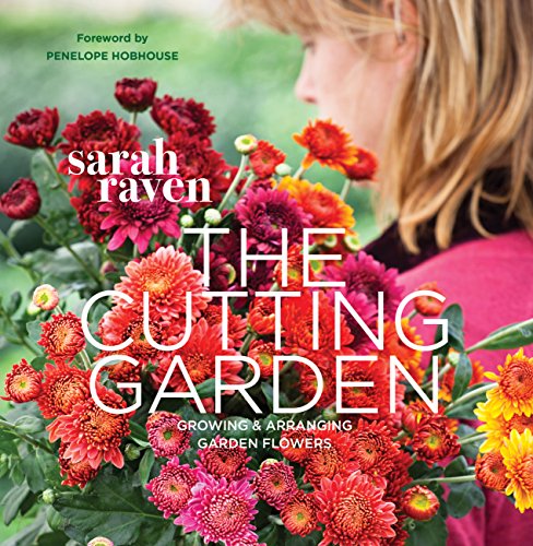 Book Cover The Cutting Garden: Growing and Arranging Garden Flowers
