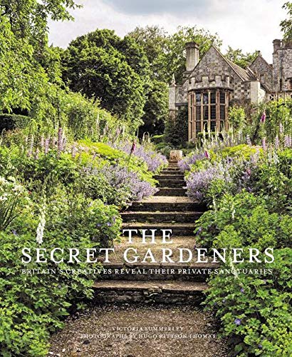 Book Cover Secret Gardeners: Britain's Creatives Reveal Their Private Sanctuaries