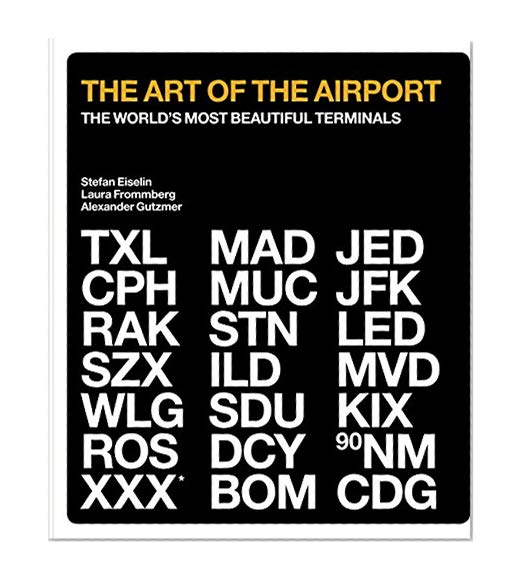 Book Cover The Art of the Airport: The World's Most Beautiful Terminals