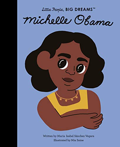 Michelle Obama (Volume 62) (Little People, BIG DREAMS, 62)