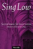 SING LOW SACRED MUSIC FOR    LOWER VOICES TTBB
