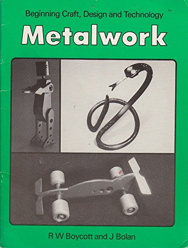 Metalwork (Beginning Craft, Design and Technology Series)