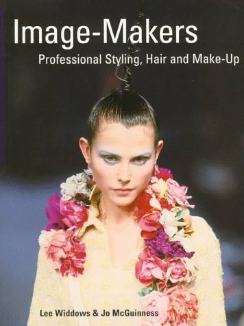 Image Makers: Styling Hair & Make-Up