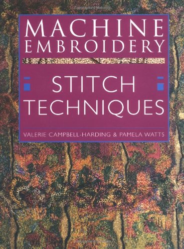 Machine Embroidery Stitch Techniques