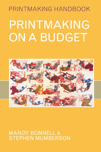 Printmaking on a Budget (Printmaking Handbooks)