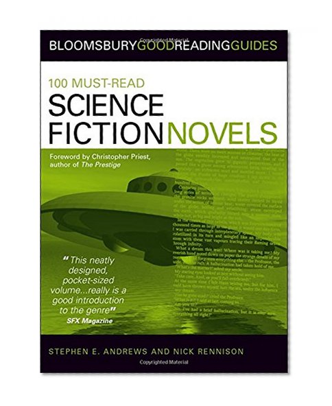 100 Must-read Science Fiction Novels (Bloomsbury Good Reading Guide S.)