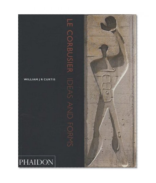 Book Cover Le Corbusier: Ideas and Forms