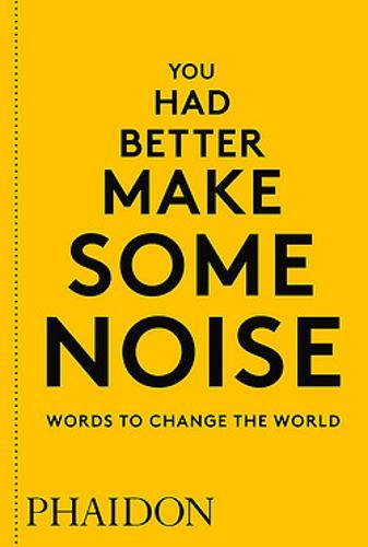 Book Cover You Had Better Make Some Noise: Words to Change the World