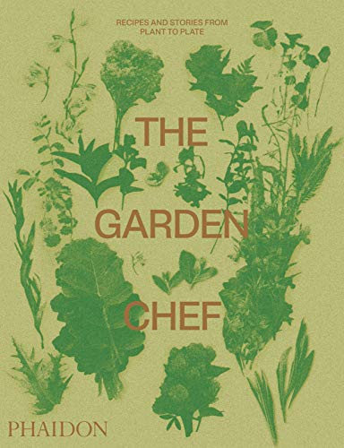 Book Cover The Garden Chef: Recipes and Stories from Plant to Plate