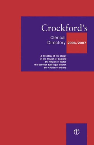 Crockfords Clerical Directory 2006/07: A Directory of the Clergy of the Church of England, Wales, Ireland & the Scottish Episcopal