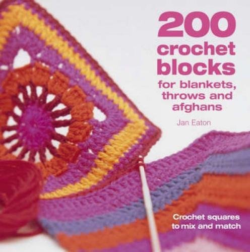 Book Cover 200 Crochet Blocks for Blankets, Throws and Afghans