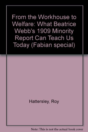 From the Workhouse to Welfare: What Beatrice Webb's 1909 Minority Report Can Teach Us Today (Fabian special)
