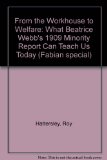 From the Workhouse to Welfare: What Beatrice Webb's 1909 Minority Report Can Teach Us Today (Fabian special)