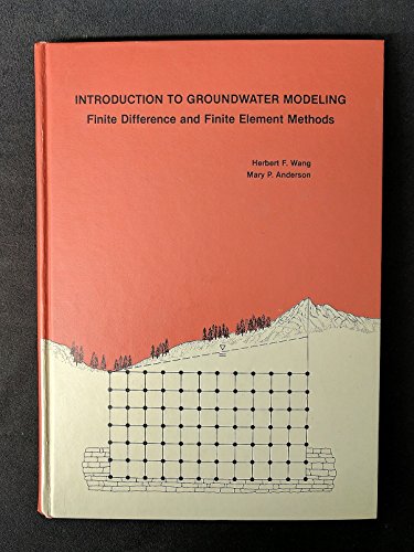 Book Cover Introduction to Groundwater Modeling: Finite Difference and Finite Element Methods (Series of Books in Geology)