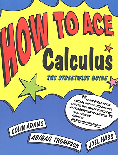 Book Cover How to Ace Calculus: The Streetwise Guide