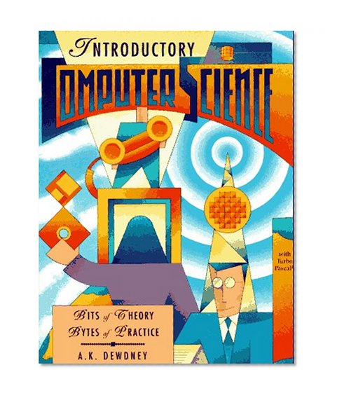 Introductory Computer Science: Bits of Theory, Bytes of Practice