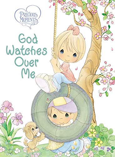 Book Cover Precious Moments: God Watches Over Me: Prayers and Thoughts from Me to God