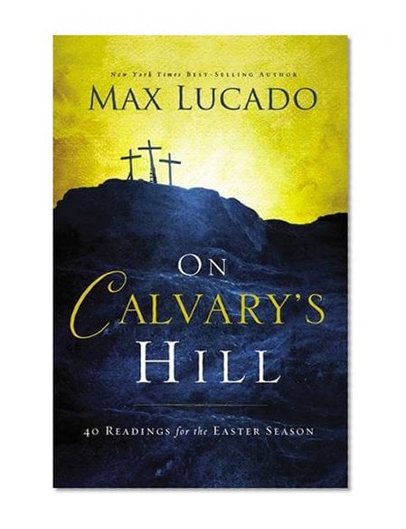 Book Cover On Calvary's Hill: 40 Readings for the Easter Season
