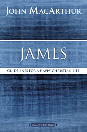 Book Cover James: Guidelines for a Happy Christian Life (MacArthur Bible Studies)