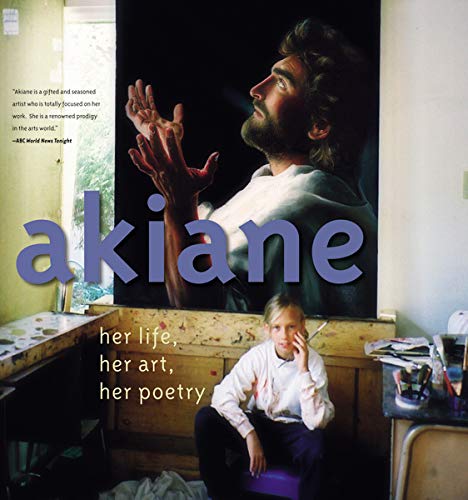 Book Cover Akiane: Her Life, Her Art, Her Poetry: Her Life, Her Art, Her Poetry