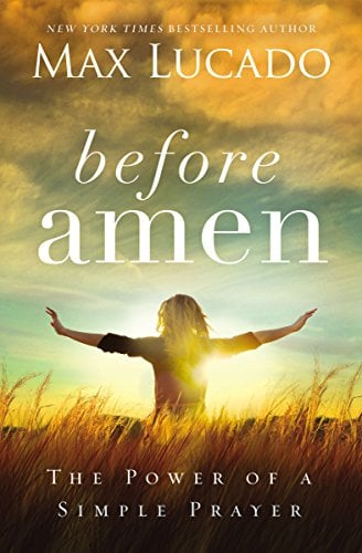 Book Cover Before Amen: The Power of a Simple Prayer