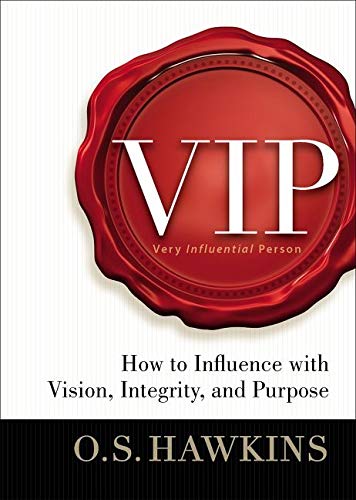 Book Cover VIP: How to Influence with Vision, Integrity, and Purpose