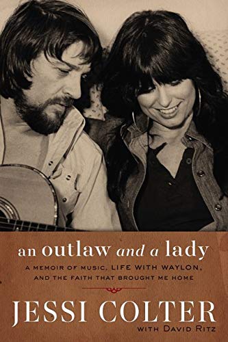 Book Cover An Outlaw and a Lady: A Memoir of Music, Life with Waylon, and the Faith That Brought Me Home