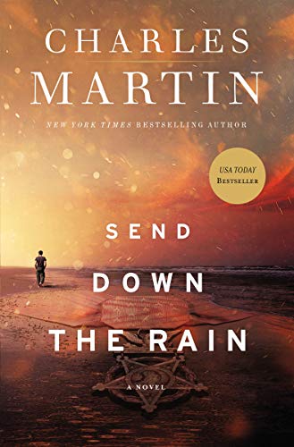Book Cover Send Down the Rain: New from the author of The Mountains Between Us and the New York Times bestseller Where the River Ends