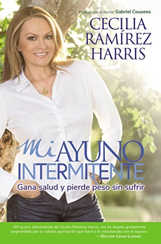 Book Cover Mi ayuno intermitente: Gana salud y pierde peso sin sufrir (Spanish Edition)