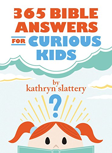 Book Cover 365 Bible Answers for Curious Kids: An If I Could Ask God Anything Devotional