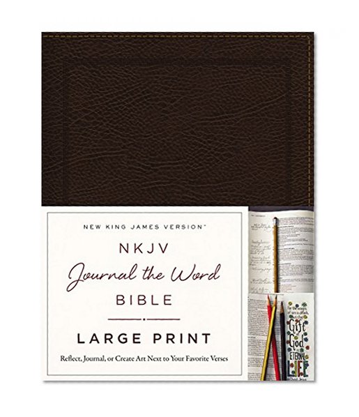 NKJV, Journal the Word Bible, Large Print, Bonded Leather, Brown, Red Letter Edition: Reflect, Journal, or Create Art Next to Your Favorite Verses