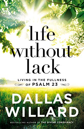 Book Cover Life Without Lack: Living in the Fullness of Psalm 23