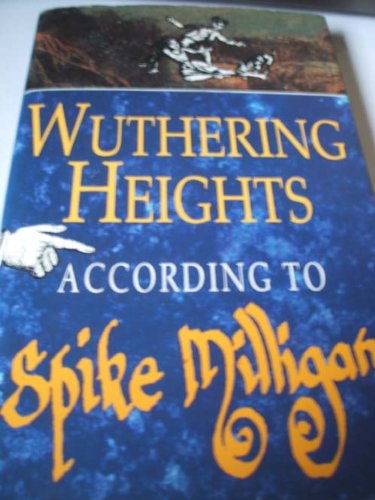 Wuthering Heights According to Spike Milligan