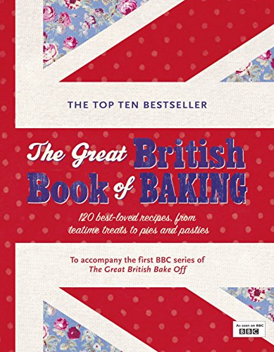 Book Cover The Great British Book of Baking: 120 Best-Loved Recipes From Teatime Treats to Pies and Pasties