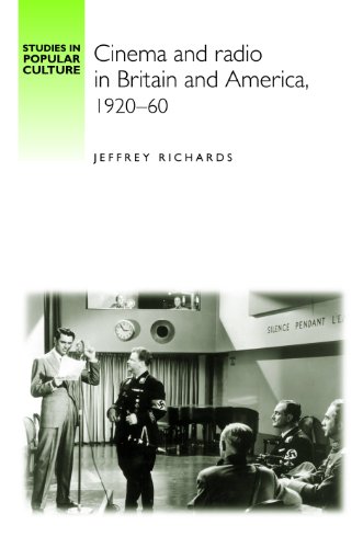Cinema and Radio in Britain and America, 1920-60 (Studies in Popular Culture)
