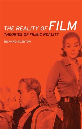 The reality of film: Theories of filmic reality